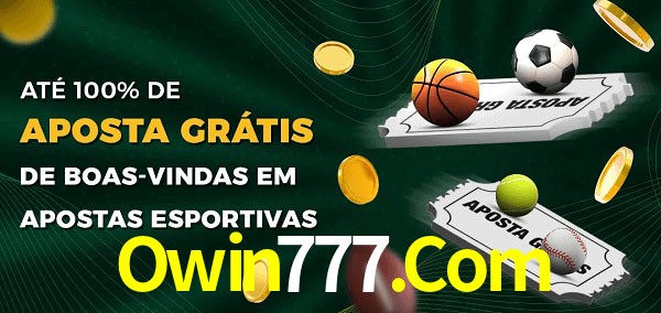 Owin777.Com Ate 100% de Aposta Gratis