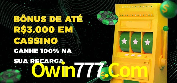 Owin777.Com melhor bônus de depósito